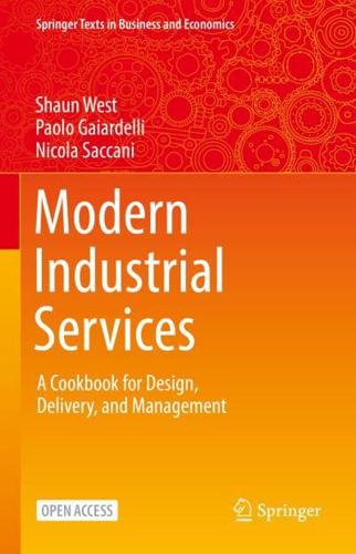 Modern Industrial Services : A Cookbook for Design, Delivery, and Management