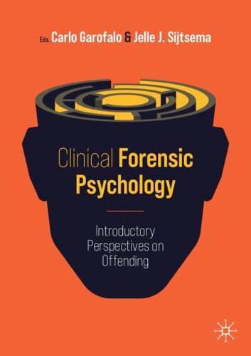 Clinical Forensic Psychology : Introductory Perspectives on Offending