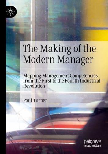 The Making of the Modern Manager : Mapping Management Competencies from the First to the Fourth Industrial Revolution