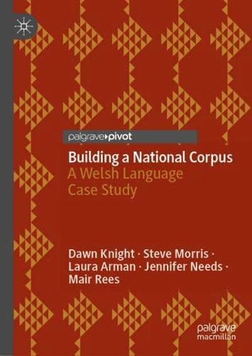 Building a National Corpus : A Welsh Language Case Study