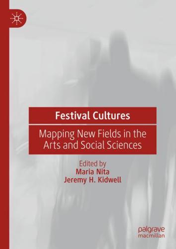 Festival Cultures : Mapping New Fields in the Arts and Social Sciences