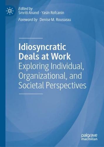 Idiosyncratic Deals at Work : Exploring Individual, Organizational, and Societal Perspectives