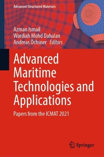 Advanced Maritime Technologies and Applications : Papers from the ICMAT 2021