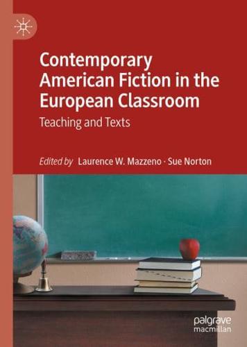 Contemporary American Fiction in the European Classroom : Teaching and Texts