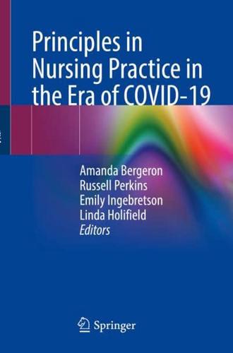Principles in Nursing Practice in the Era of COVID-19