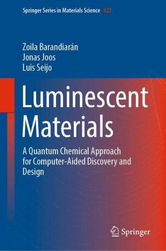 Luminescent Materials : A Quantum Chemical Approach for Computer-Aided Discovery and Design