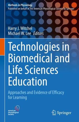 Technologies in Biomedical and Life Sciences Education : Approaches and Evidence of Efficacy for Learning