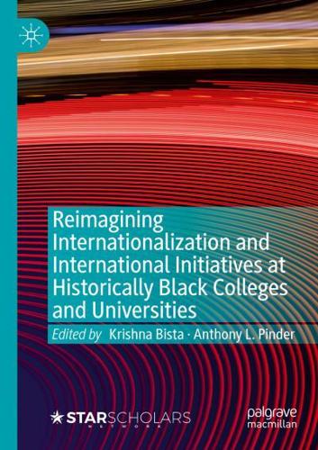 Reimagining Internationalization and International Initiatives at Historically Black Colleges and Universities