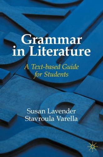 Grammar in Literature : A Text-based Guide for Students