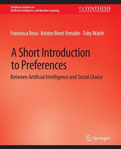 A Short Introduction to Preferences : Between AI and Social Choice