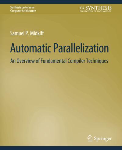 Automatic Parallelization : An Overview of Fundamental Compiler Techniques
