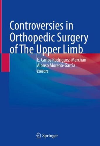 Controversies in Orthopedic Surgery of the Upper Limb