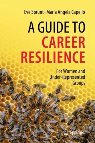 A Guide to Career Resilience : For Women and Under-Represented Groups
