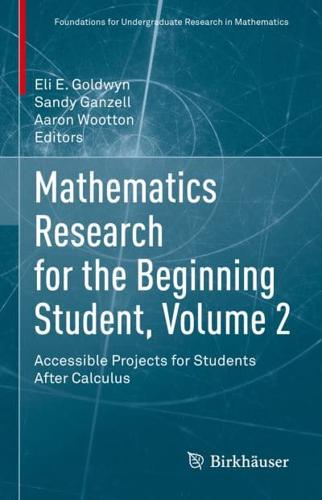 Mathematics Research for the Beginning Student Volume 2