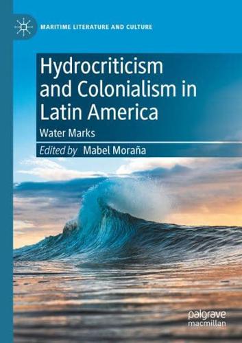 Hydrocriticism and Colonialism in Latin America