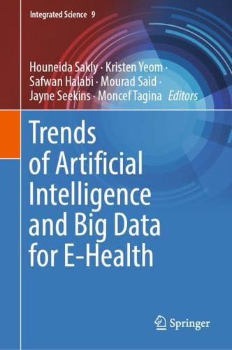 Trends of Artificial Intelligence and Big Data for E-Health