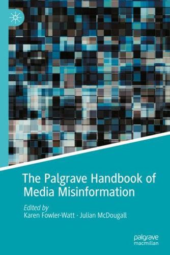 The Palgrave Handbook of Media Misinformation