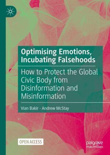 Optimising Emotions, Incubating Falsehoods