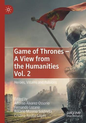 Game of Thrones Volume 2 Heroes, Villains and Pulsions