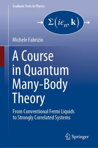 A Course in Quantum Many-Body Theory
