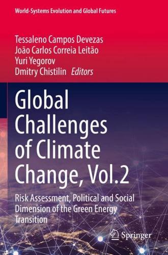 Global Challenges of Climate Change. Vol. 2 Risk Assessment, Political and Social Dimension of the Green Energy Transition