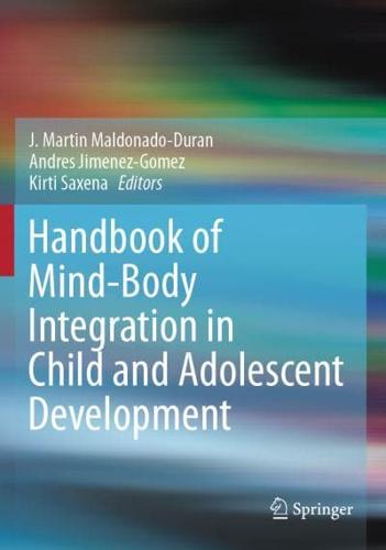 Handbook of Mind/body Integration in Child and Adolescent Development