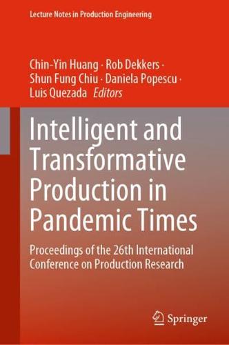 Intelligent and Transformative Production in Pandemic Times