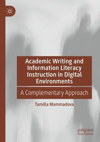 Academic Writing and Information Literacy Instruction in Digital Environments