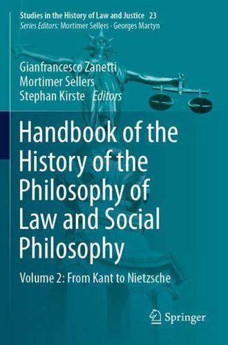 Handbook of the History of the Philosophy of Law and Social Philosophy. Volume 2 From Kant to Nietzsche