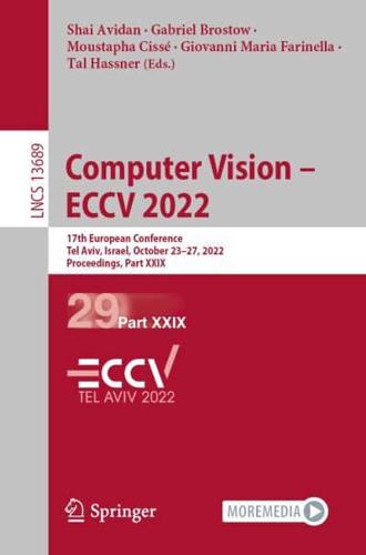 Computer Vision - ECCV 2022 Part XXIX