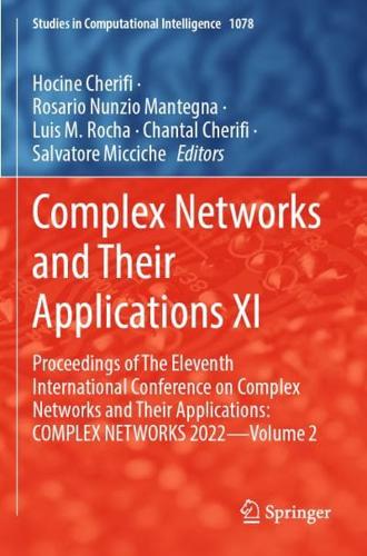 Complex Networks and Their Applications XI Volume 2