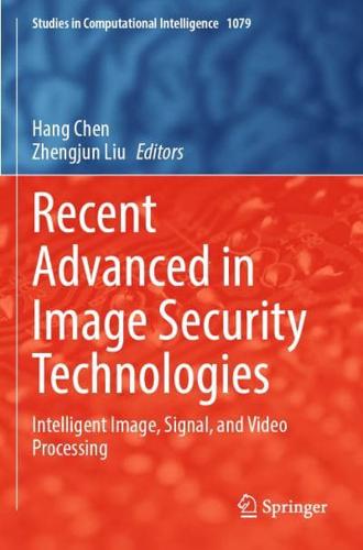 Recent Advanced in Image Security Technologies