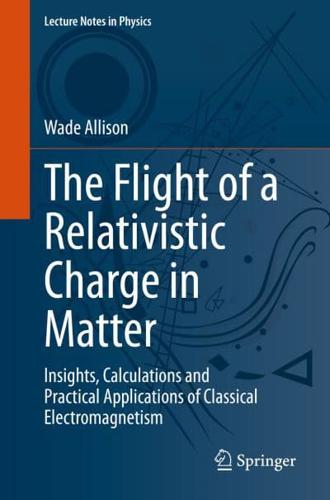 The Flight of a Relativistic Charge in Matter