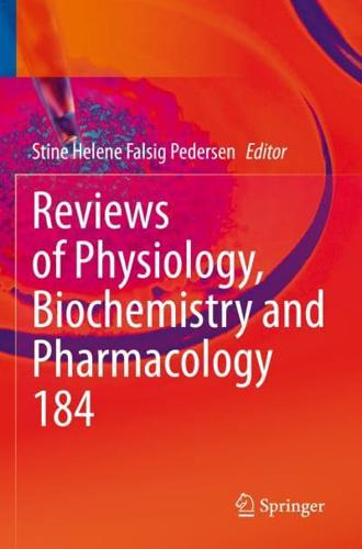 Reviews of Physiology, Biochemistry and Pharmacology. 184