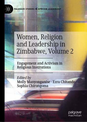 Women, Religion and Leadership in Zimbabwe. Volume 2 Engagement and Activism in Religious Institutions
