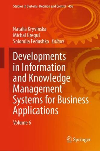 Developments in Information & Knowledge Management for Business Applications. Volume 6