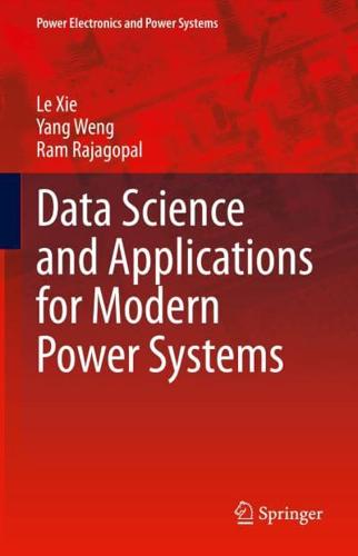 Data Science and Applications for Modern Power Systems