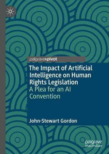 The Impact of Artificial Intelligence on Human Rights Legislation