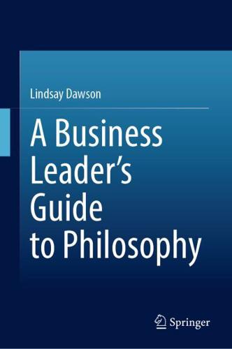 A Business Leader's Guide to Philosophy