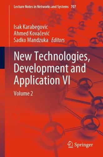 New Technologies, Development and Application VI. Volume 2