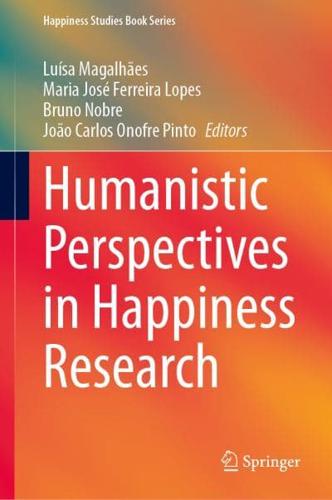Humanistic Perspectives in Happiness Research