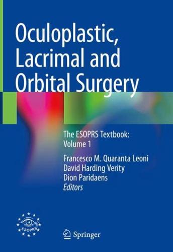 Oculoplastic, Lacrimal and Orbital Surgery Volume 1