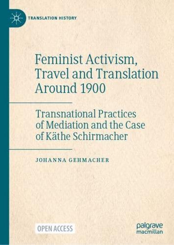 Feminist Activism, Travel and Translation Around 1900