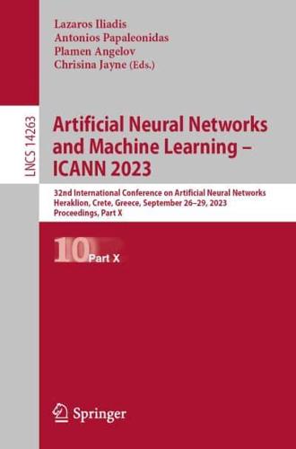 Artificial Neural Networks and Machine Learning - ICANN 2023 Part X