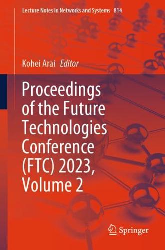 Proceedings of the Future Technologies Conference (FTC) 2023. Volume 2