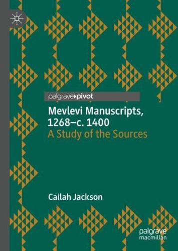 Mevlevi Manuscripts, 1268-C. 1400