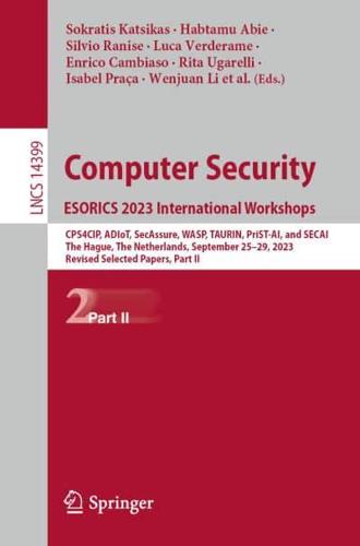 Computer Security - ESORICS 2023 International Workshops Part II