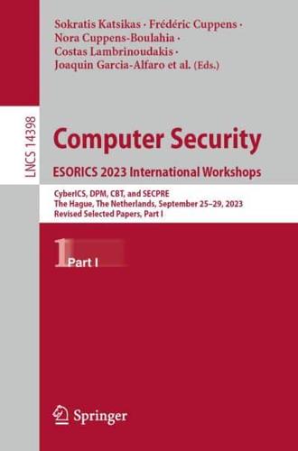 Computer Security - ESORICS 2023 International Workshops Part I