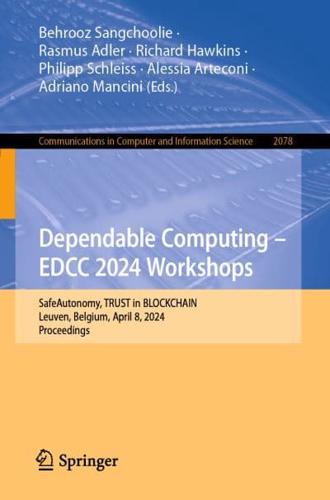 Dependable Computing - EDCC 2024 Workshops