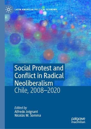 Social Protest and Conflict in Radical Neoliberalism